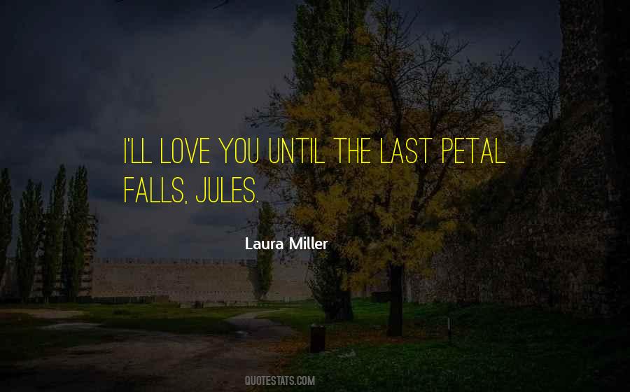 Laura Miller Quotes #1176106