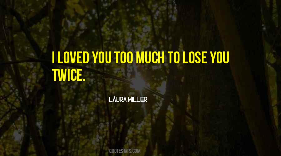 Laura Miller Quotes #1440590