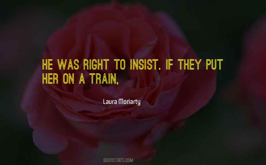Laura Moriarty Quotes #1114126
