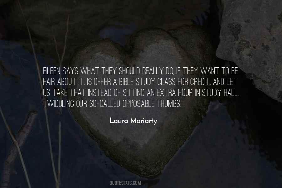 Laura Moriarty Quotes #945027