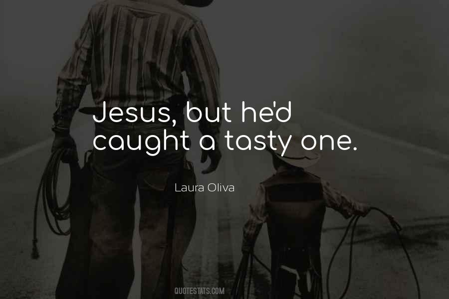 Laura Oliva Quotes #1805681