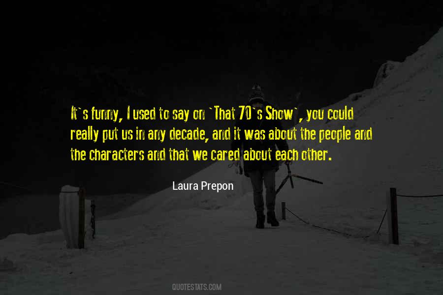 Laura Prepon Quotes #925322