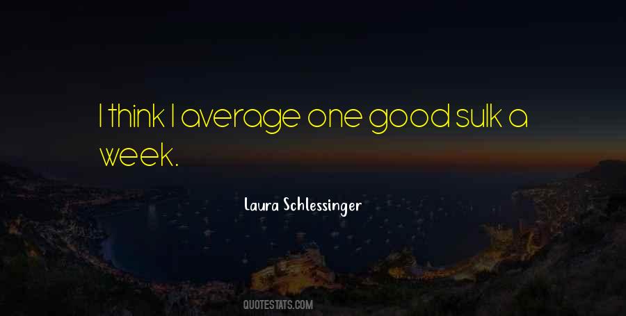 Laura Schlessinger Quotes #1217370