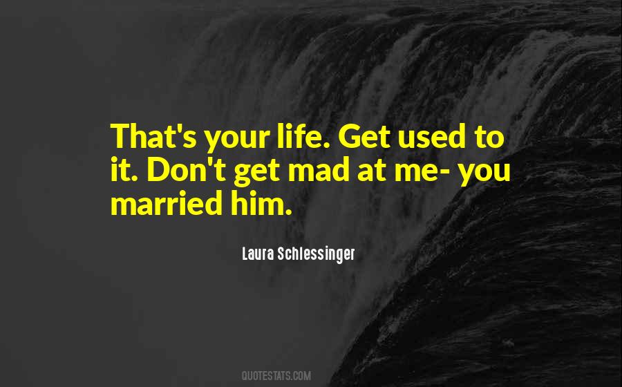 Laura Schlessinger Quotes #851854