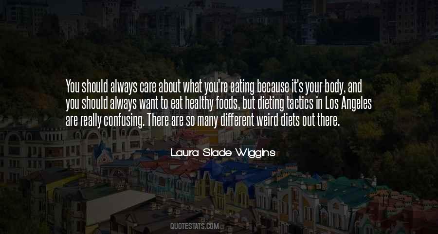 Laura Slade Wiggins Quotes #384242