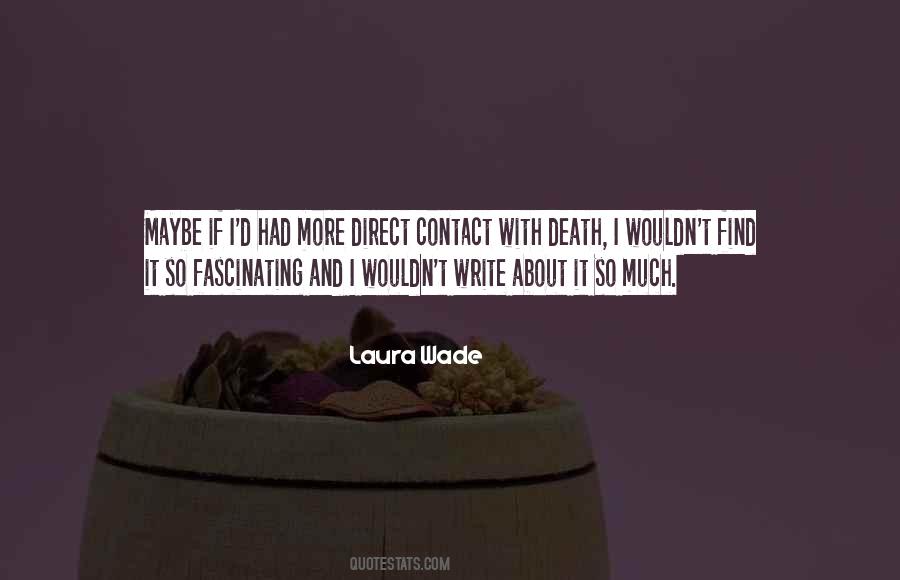 Laura Wade Quotes #194102