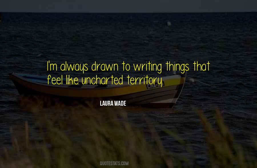 Laura Wade Quotes #222649