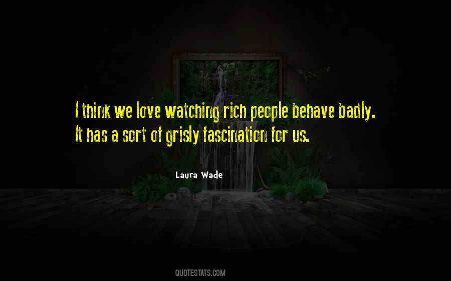 Laura Wade Quotes #708629