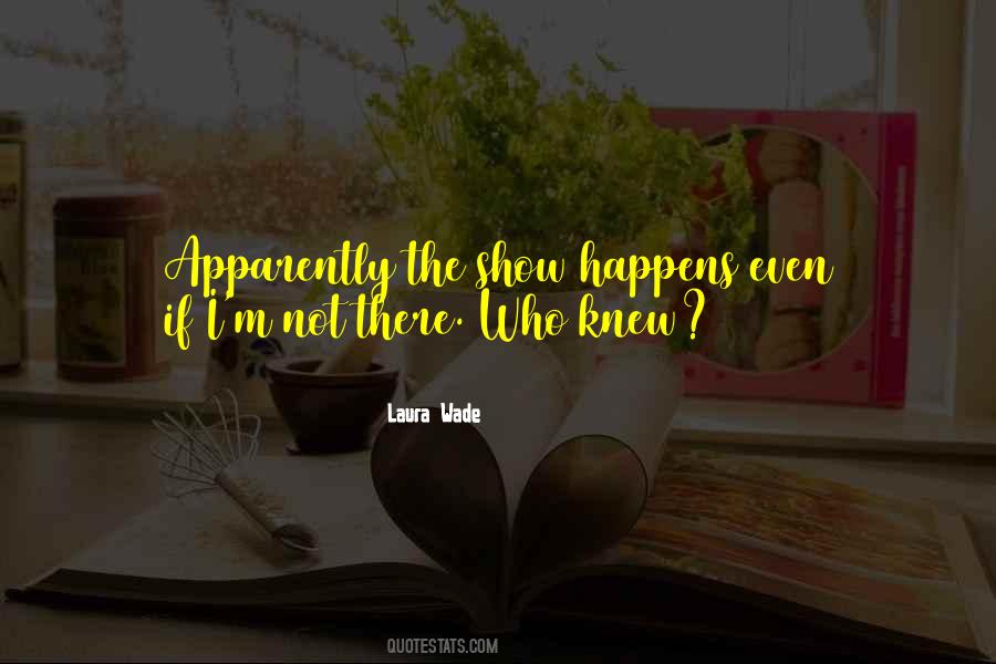 Laura Wade Quotes #867891