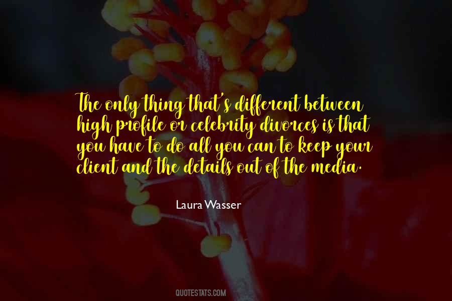 Laura Wasser Quotes #1454800