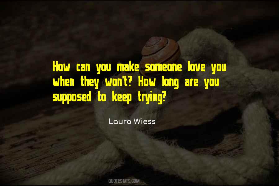 Laura Wiess Quotes #1006449