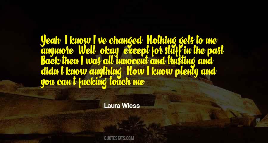 Laura Wiess Quotes #108967