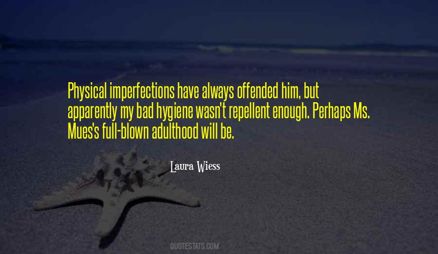 Laura Wiess Quotes #156245