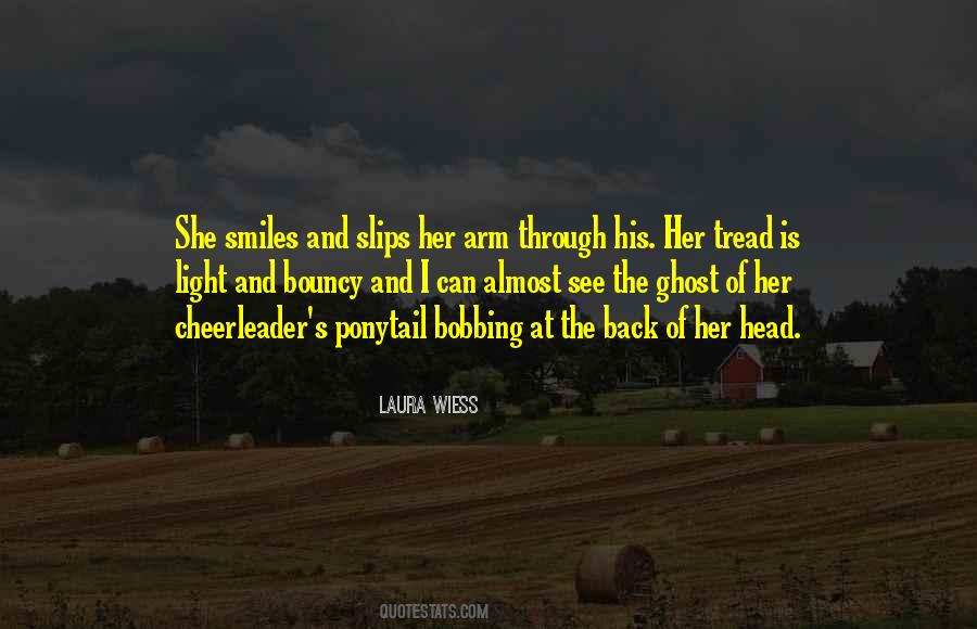 Laura Wiess Quotes #194485