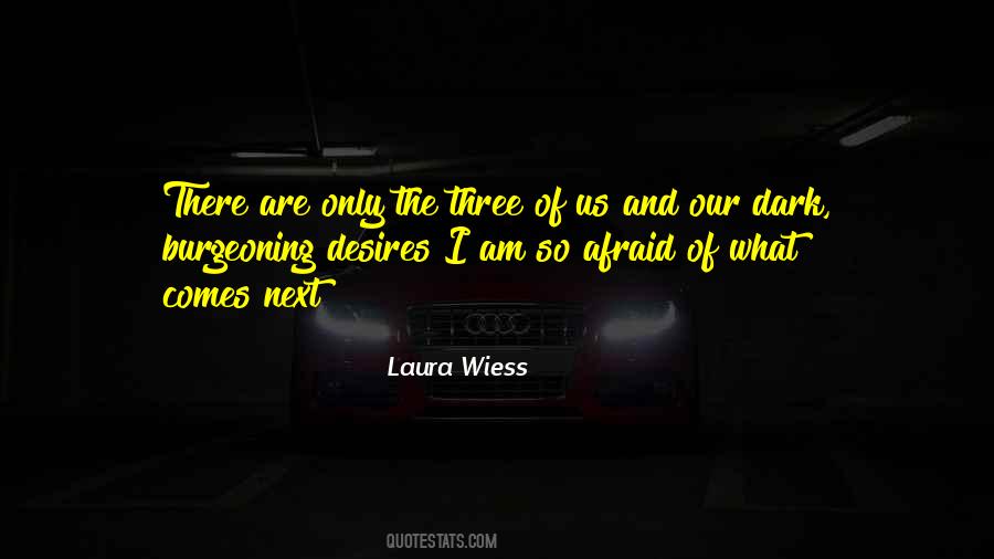 Laura Wiess Quotes #26855