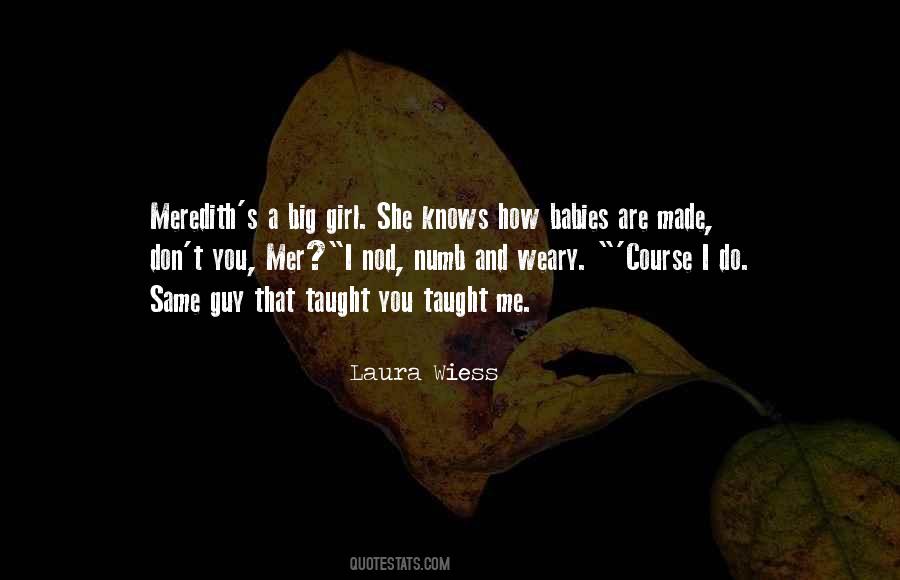 Laura Wiess Quotes #571436