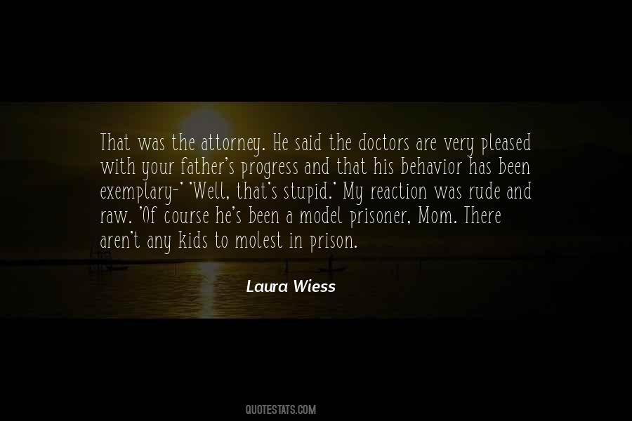 Laura Wiess Quotes #815016