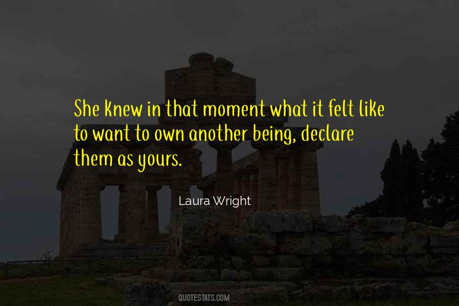 Laura Wright Quotes #1442666