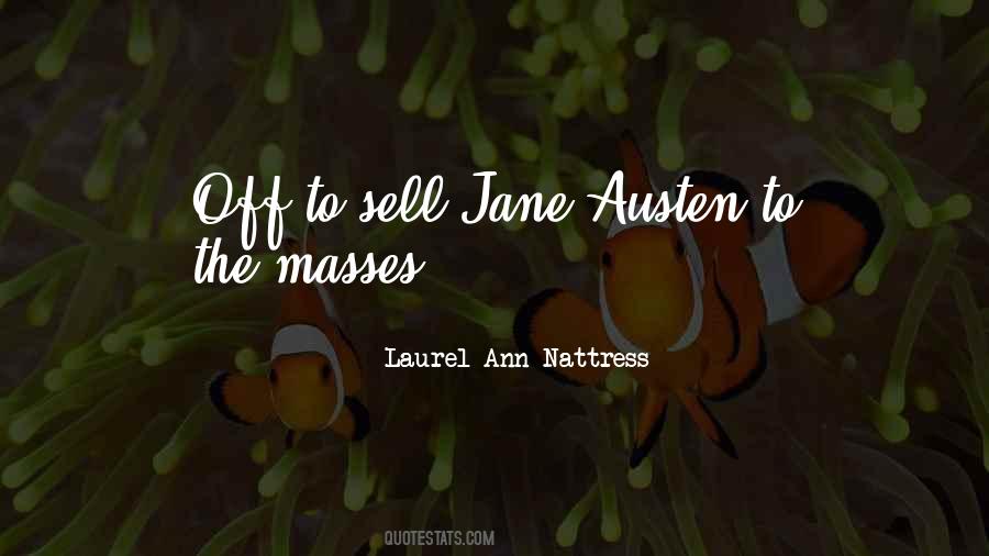 Laurel Ann Nattress Quotes #1393701