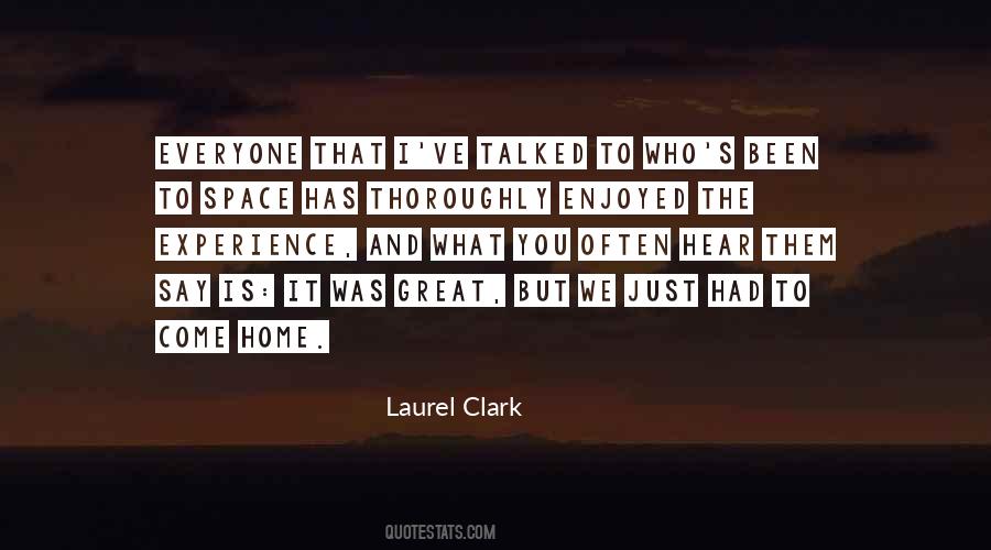 Laurel Clark Quotes #1116899