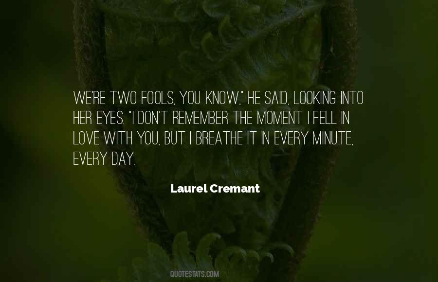 Laurel Cremant Quotes #1430537