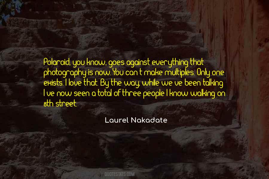 Laurel Nakadate Quotes #1157456