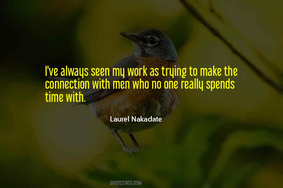 Laurel Nakadate Quotes #491176