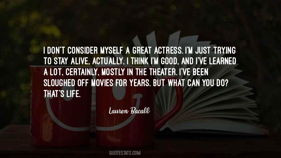 Lauren Bacall Quotes #1228198