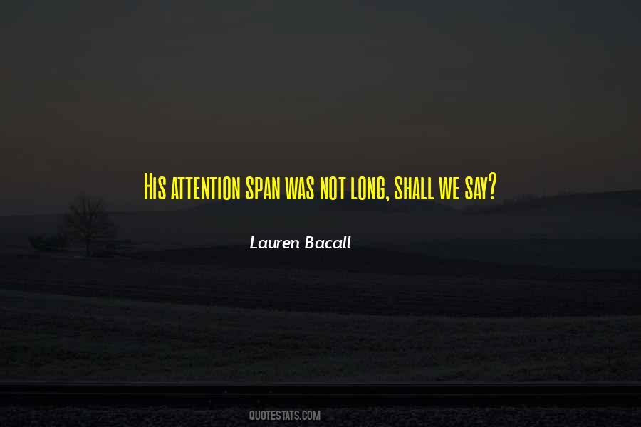 Lauren Bacall Quotes #1343727