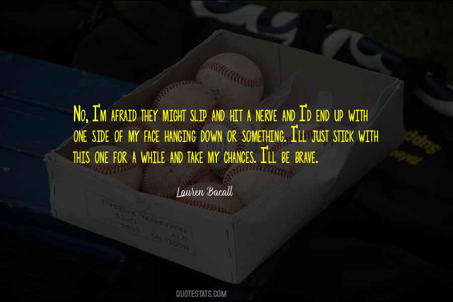 Lauren Bacall Quotes #311153