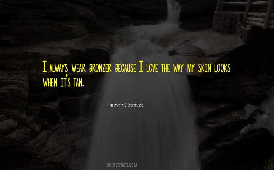 Lauren Conrad Quotes #608594