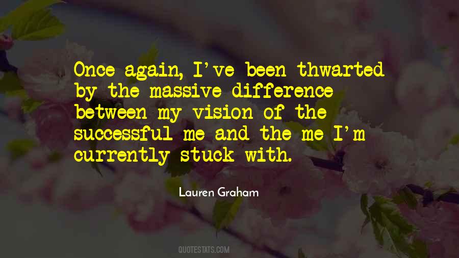 Lauren Graham Quotes #1613219