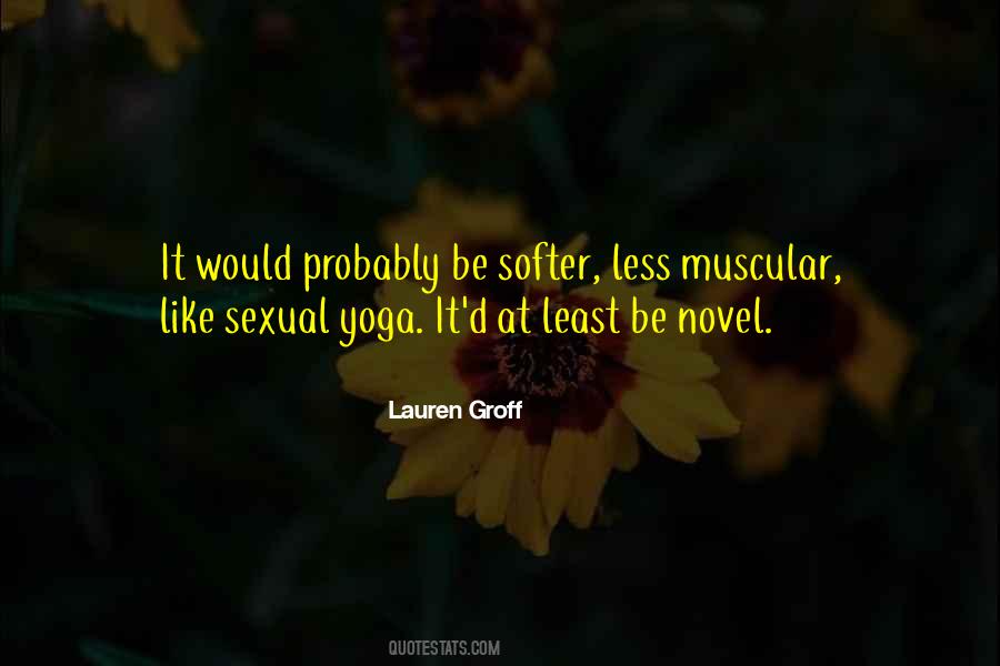 Lauren Groff Quotes #597132