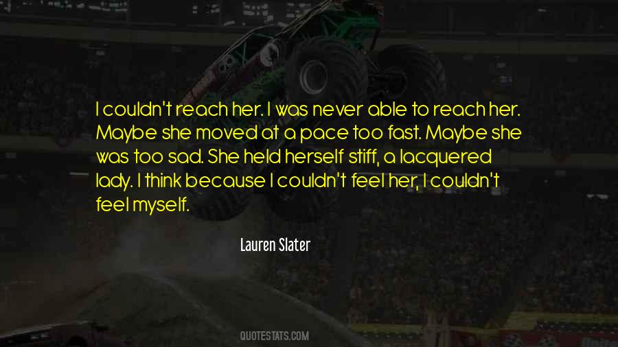 Lauren Slater Quotes #1640783