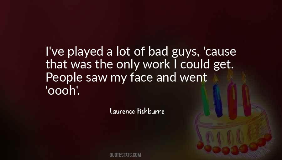 Laurence Fishburne Quotes #1101861