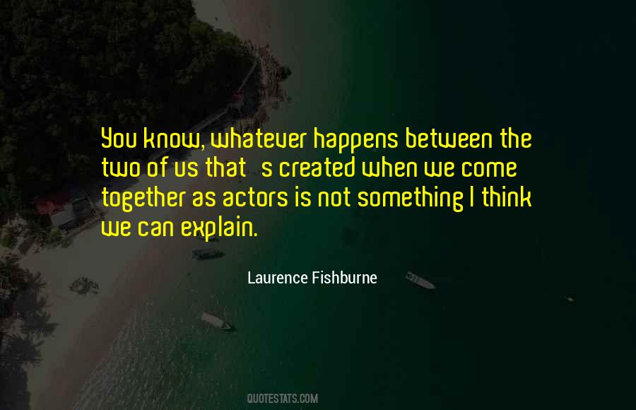 Laurence Fishburne Quotes #1380430