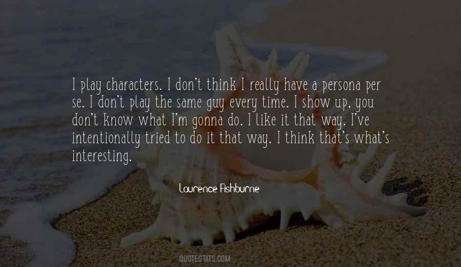 Laurence Fishburne Quotes #1743725
