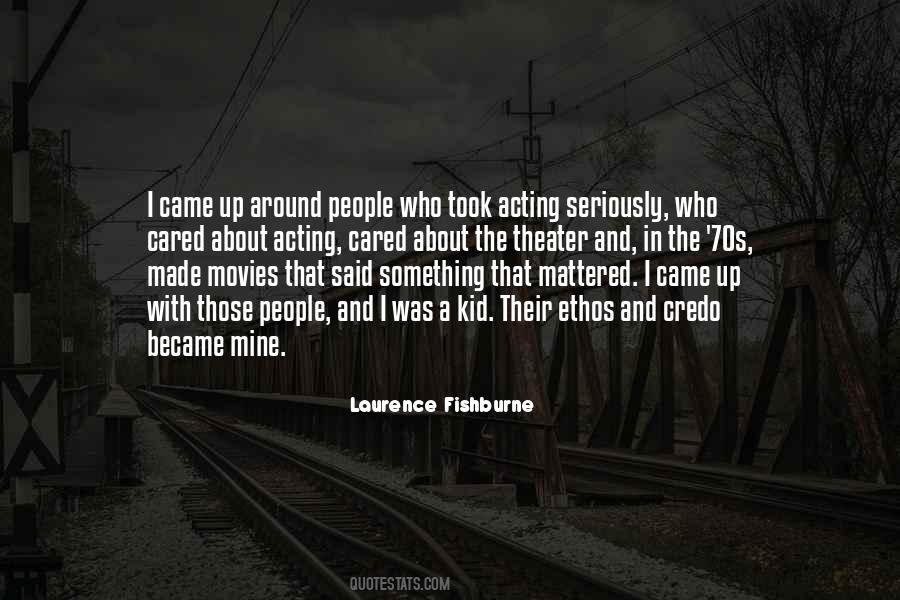 Laurence Fishburne Quotes #517075