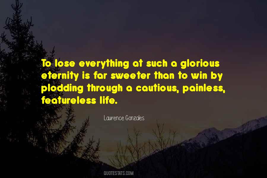 Laurence Gonzales Quotes #1021056