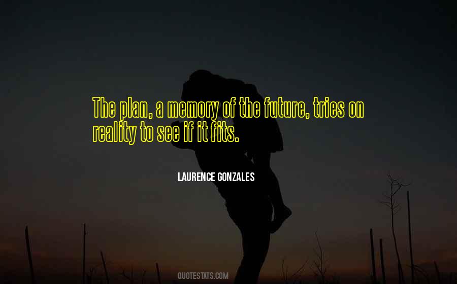 Laurence Gonzales Quotes #1555948