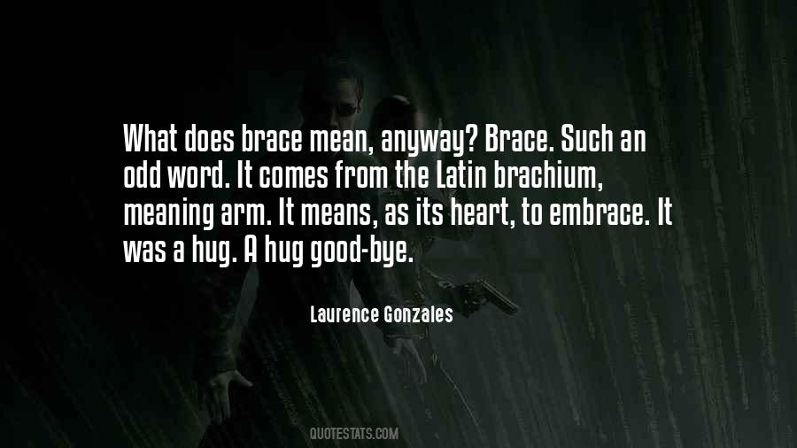 Laurence Gonzales Quotes #740165