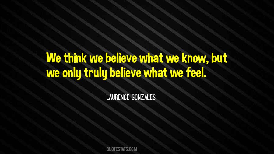 Laurence Gonzales Quotes #752926