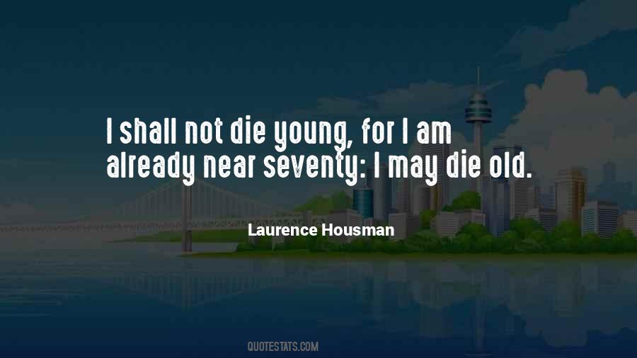 Laurence Housman Quotes #749887