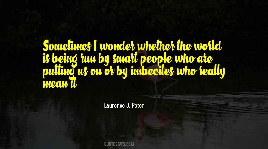 Laurence J. Peter Quotes #856503