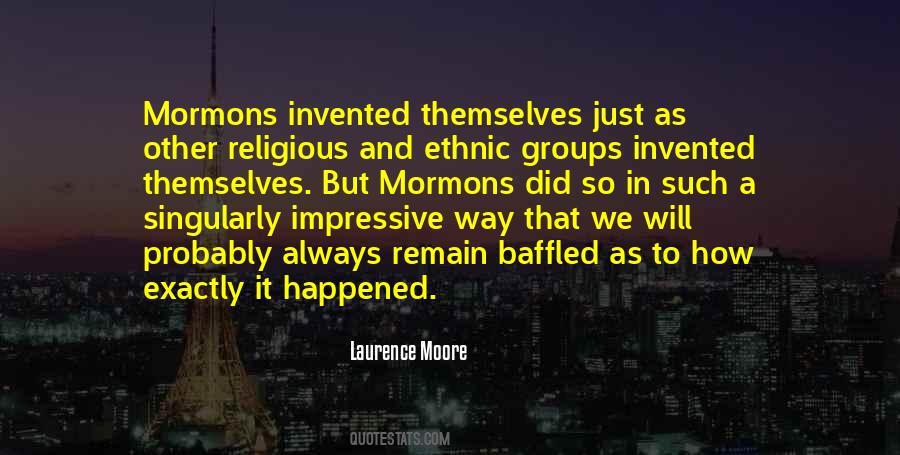 Laurence Moore Quotes #1774287
