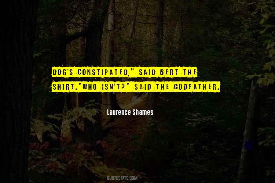 Laurence Shames Quotes #1652475