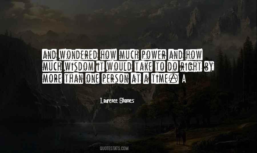 Laurence Shames Quotes #324786