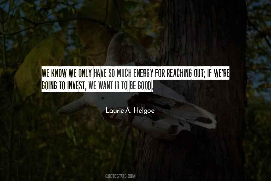 Laurie A. Helgoe Quotes #579335