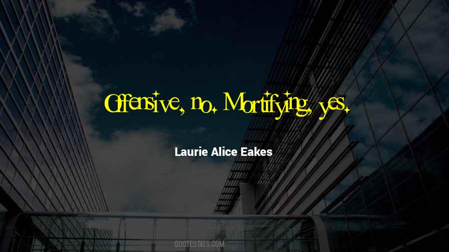 Laurie Alice Eakes Quotes #1627218