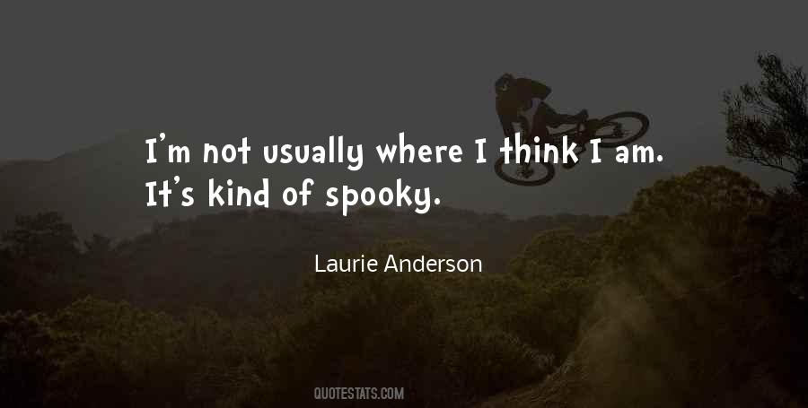 Laurie Anderson Quotes #1676332